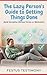 The Lazy Person’s Guide to Getting Things Done: Build Discipline Without Stress or Motivation