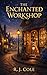 The Enchanted Workshop (Thornhaven #1)
