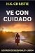 Ve con cuidado (Los casos de Selena Bailey nº 4) (Spanish Edition)