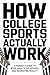 How College Sports Actually Work: A Parent’s Guide to NCAA, NAIA, Scholarships, and Recruiting Reality (The Parent’s College Playbook Book 2)