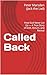 Called Back: How God Never Let Go — A True Story of Drift, Return, and Revival