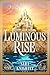Luminous Rise : A Whimsical...