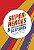 Superheroes and Contemporary Cultures: Cross-Medial Explorations and Societal Perspectives