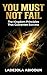 You Must Not Fail: The Kingdom Principles That Guarantee Success