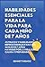 Habilidades Esenciales para la Vida para Cada Niño de 7 Años: 45 Trucos Y Habilidades Imprescindibles para que Su Hijo de 7 Años Navegue por la Vida ... Para Adolescentes y Niños) (Spanish Edition)