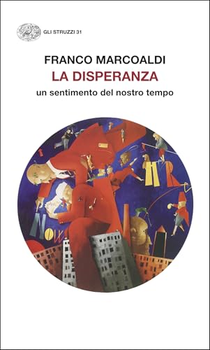 La disperanza: un sentimento del nostro tempo (Kindle Edition)