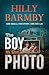 The Boy in the Photo by Hilly Barmby The Boy in the Photo by Hilly Barmby