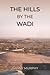 The Hills By The Wadi