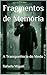 Fragmentos de Memória : A Transparência do Medo (Portuguese Edition)