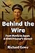 Behind the Wire