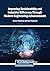 Improving Sustainability and Industrial Efficiency Through Modern Engineering Advancements
