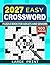 2027 Easy Crossword Puzzles for Adults & Seniors: Simple Brain Games for Relaxation, Stress Relief & Fun – Large Print with Solutions