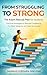 From Struggling to Strong: The Exam Rescue Plan for Students: Practical Strategies to Rebuild Confidence, Fix Weak Subjects, and Pass Your Exams