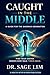 Caught in the Middle: A Gui...