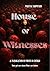 House Of Witnesses