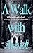 A Walk with Arendt: A Philosophical Notebook on Freedom, Thought, and the Life of the Mind