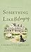 Something Like Belonging (Brightwater Harbor Book 2)