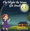 The Night the Moon Got Stuck!