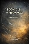 I conigli di Fibonacci: una storia che cresce prima che tu riesca a contarla (Italian Edition)