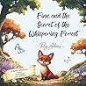 Finn and the Secret of the Whispering Forest: A Bedtime Story About Kindness, Courage, and Friendship for Kids Ages 4–8