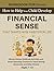 Workbook for Parents: How to Help Your Child Develop Financial Sense That Shapes Wise Habits for Life: Money Games, Gratitude Activities, and ... 7–12) (The 12 Life Competencies Workbook)