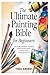 The Ultimate Painting Bible for Beginners: Step-by-Step Techniques, Color Mixing Secrets, and Easy Projects to Create Stunning Artwork from Day One