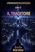 IL TRADITORE: I PROFESSIONISTI DELL’IMPOSSIBILE Libro 3 (Italian Edition)