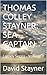 THOMAS COLLEY STAYNER: SEA CAPTAIN: Legacy Series - Volume II (STAYNER LEGACY Book 2)