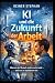 KI und die Zukunft der Arbe...