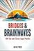 Bridges & Brainwaves: 100 Medium Bridges Logic Puzzles for Adults and Teens – Brain Training Games for Focus and Clear Thinking