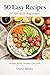 50 Easy Recipes for Absolute Beginners: Simple Meals Anyone Can Cook
