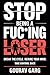 Stop Being A Fuc*ing Loser: A No-Bullshit Blueprint for Radical Discipline.