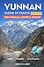YUNNAN Guida di viaggi 2026-2027: Esplora Kunming, Dali, Lijiang, Shangri-La, Xishuangbanna e Yuanyang con consigli da insider su città antiche, viste ... e escapate panoramiche (Italian Edition)