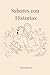 Sabores con Historias (Spanish Edition)