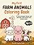 First Coloring Book for Toddlers: Farm Animals Coloring Book for Kids Ages 1-5: Easy and Cute Designs for Toddlers and Preschoolers | Big Simple Pages with Animal Names and First Words