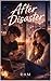After Disaster: Book Three ...