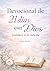 21 Días con Dios: Un devocional para fortalecer tu fe y transformar tu vida. (Serie 21 Días con Dios) (Spanish Edition)