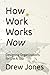 How Work Works Now: Designing Organizations for the AI Era