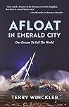 Afloat In Emerald City: Our. Dream To Sail The World