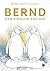 Bernd, der Pinguin-Freund (German Edition)
