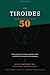 Tu Tiroides Después de los 50: Cómo Recuperar Tu Energía, Controlar Tu Peso y Equilibrar Tus Hormonas en la Menopausia (Spanish Edition)