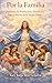 Por la Familia : Oraciones de Protección y Bendición bajo el Manto de la Virgen María (Spanish Edition)
