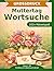 Muttertag — Wortsuche in Großdruck: 102 Wortsuchrätsel mit extra großer Schrift | Gehirnjogging rund um den Muttertag | Geschenkidee für Oma & Opa (German Edition)