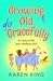 Growing Old Disgracefully: The BRAND NEW hilarious and touching novel from Karen King for 2026