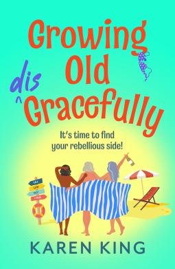 Growing Old Disgracefully (Kindle Edition)