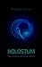 Holostum - The Journey of Dennis Jones (Holostum Editions)