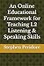 An Online Educational Framework for Teaching L2 Listening & Speaking Skills
