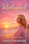 Reclaimed: Rediscovering Your Worth After Divorce