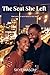 The Seat She Left: A Black Romance Love Triangle Novel