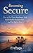 Becoming Secure: How to Heal Your Attachment Style, Build Healthy Relationships, and Feel Safe in Love (The Attachment Patterns Series: Love, Fear, and ... Psychology Behind Your Relationships)